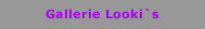 Gallerie Looki`s
